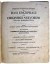 SOEMMERRING, SAMUEL THOMAS VON. Dissertatio inauguralis anatomica de basi encephali et originibus nervorum cranio egredientium.  1778